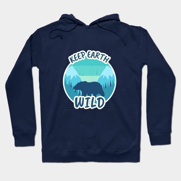 Keep Earth Wild / Retro Design / Bear / Grizzly Hoodie by Redboy